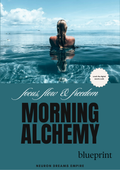MORNING ALCHEMY™ — The First-Hour Advantage